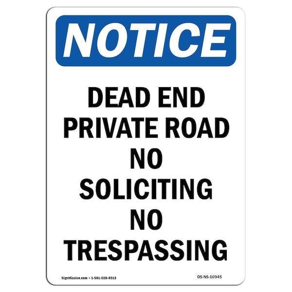 OSHA Sign, Dead End Private Road No Soliciting, 18in X 12in Rigid Plastic, 12" W, 18" L, Portrait